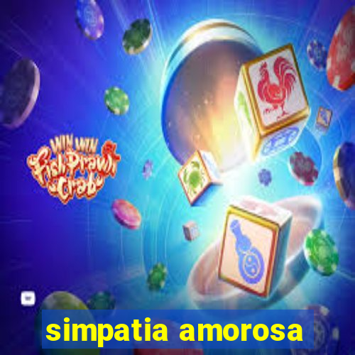 simpatia amorosa